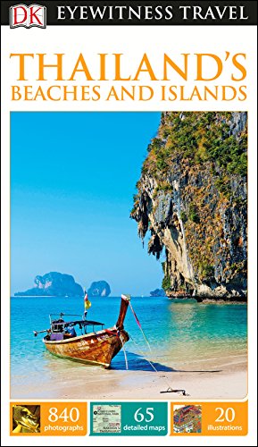 DK Eyewitness Travel Guide Thailand's Beaches and Islands: DK Eyewitness Travel Guides 2016 von DK Eyewitness Travel